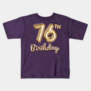 76th Birthday Gifts - Party Balloons Gold Kids T-Shirt